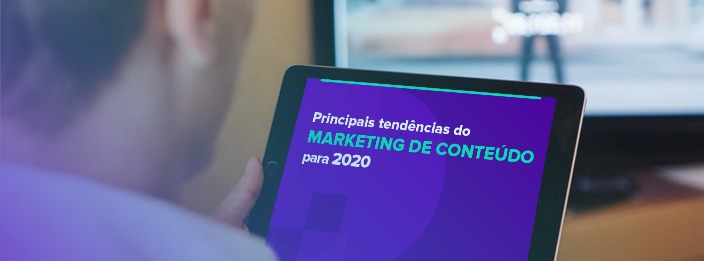 Principais tendências do marketing de conteúdo para 2020